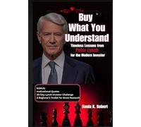 Buy What You Understand: Timeless Lessons from Peter Lynch for the Modern Investor
