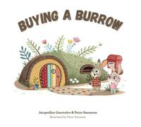 Buying a Burrow: A children's adventure about two bunnies learning to buy a house