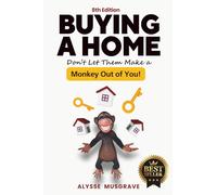 Buying a Home: Don't Let Them Make a Monkey Out of You!