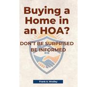 Buying a Home in an HOA?: Don't Be Surprised - Be Informed