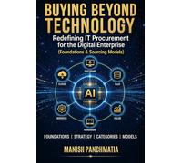 Buying Beyond Technology: Building the Foundation for Modern IT Procurement and Sourcing
