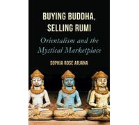 Sophia Rose Arjana Buying Buddha, Selling Rumi (Tascabile)