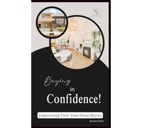Buying in Confidence: Empowering First-Time Home Buyers