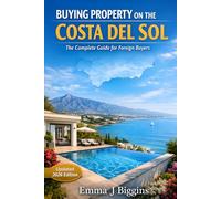Buying Property on the Costa del Sol: The Complete Guide for Foreign Buyers