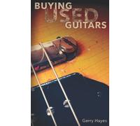 Buying Used Guitars: Assess instruments and hardware like a pro