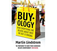 Buyology: How Everything We Believe About Why We Buy is Wrong [Lingua inglese]