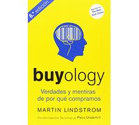 Buyology. Verdades Y Mentiras De Por Qué Compramos - 6ª Edición (MARKETING Y VENTAS)