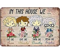 Buywell Divertente targa in metallo con scritta "The Golden Girls" in This House We Live Like Rose Love Blanche Think Dorothy Speak Sophia, decorazione da parete in alluminio, regalo da giardino, 30,5