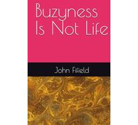 Buzyness Is Not Life
