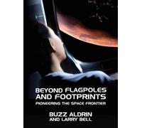Buzz Aldrin Larry Bell Beyond Flagpoles and Footprints (Copertina rigida)
