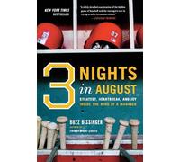 Three Nights in August: Strategy, Heartbreak, and Joy Inside the Mind of a Manager
