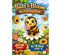 Buzz & Bloom: Bee Coloring Book: 40 Delightful Bee-Themed Coloring Pages in a Handy 6 x 9 Inch Format for Relaxation, Creativity, and Fun