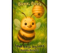 Buzz, Buzz: Small Wings, Big Voice