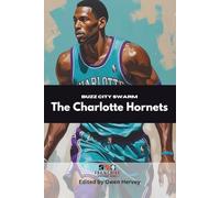 Buzz City Swarm: The Charlotte Hornets