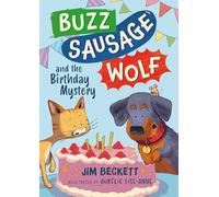 Buzz Sausage Wolf and the Birthday Mystery: Book 3