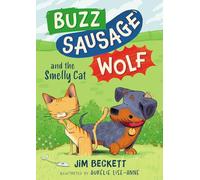 Buzz Sausage Wolf and the Smelly Cat: Book 2 - silly sausage dog cosy adventures!