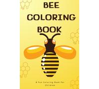 Buzzing Bees: A Bee Coloring Book for All Ages: Discover the beauty of bees through intricate designs and patterns
