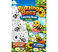 Buzzing Bees Coloring Book for Kids: Fun & Easy Bee Coloring Pages with Colored Examples | 90 Pages (45 to Color + 45 Reference Images) | Cute Nature & Insect Designs for Kids Ages 4-8