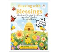 Buzzing with Blessings: Morning & Evening Devotions from God’s Garden for Little Hearts