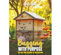 Buzzing with purpose the art and science of beekeeping