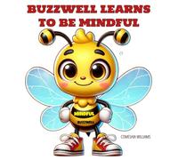 BUZZWELL LEARNS TO BE MINDFUL