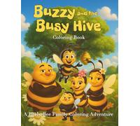 Buzzy and the Busy Hive: A Family Coloring Book