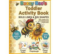Buzzy Bee’s Toddler Activity Book: Bold Lines & Big Shapes: Ages 1+: 20+ Hand-Eye Coordination Exercises, Single-Sided Pages of Fun, Finger Paint, Play Dough and Paper Craft