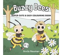 Buzzy Bees Colouring Book for Kids: +30 Fun and Easy Drawings of cute bees to colour with affirmations, Boys and Girls who love bugs and insects