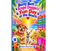 Buzzy Butt and Angel Doggie's Fun Day at the Beach