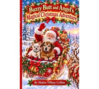 Buzzy Butt and Angel Doggies Magical Christmas Adventure