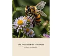 BUZZY (The Journey of the Honeybee): One Bee's Determination in the World of Honey