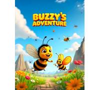 Buzzy's Adventure:: Story of Tiny Bee - Inspirational Bedtime Story for Children