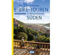 Die 55 schönsten E-Bike Touren in Deutschlands Süden