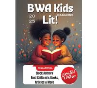 BWA Kids Lit Magazine - Inspiring Young Readers, Writers, and Dreamers!