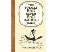 Bwahaha Publication The Totally Rad Super Bad Dad Joke Book (Tascabile)