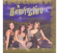 BWitched I Shall Be There