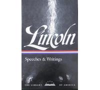 By Abraham Lincoln Lincoln - Speeches & Writings (2 Volume Box Set) - 'Speeches & Writings 1832 - 1858', 'Speeches & Wr (First Edition)