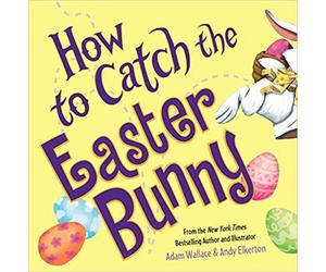 [By Adam Wallace ] How to Catch the Easter Bunny (Hardcover) by Adam Wallace (Author) (Hardcover)