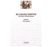 By Angels Driven: The Films of Derek Jarman - Lippard Chris (cur.)