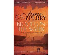 By Anne Perry Blood on the Water (William Monk 20) [Paperback]