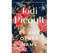 Jodi Picoult By Any Other Name (Copertina rigida)