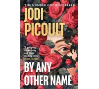 By any other name: the dazzling new historical novel from the multi-millio...