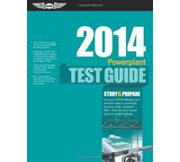 By ASA Test Prep Board - Powerplant Test Guide 2014: Study & Prepare the "Fast-Track" to Study for and Pass the FAA Aviation Maintenance Technician (AMT) (Pap/Psc) (8.2.2013)