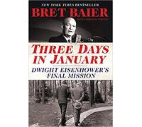 by Catherine Whitney - Three Days in January: Dwight Eisenhower's Final Mission (Three Days Series) (Hardcover) William Morrow; First Edition Edition (January 10, 2017) - [Bargain Books]