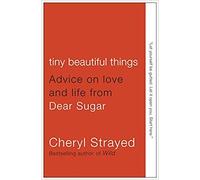 [By Cheryl Strayed ] Tiny Beautiful Things: Advice on Love and Life from Dear Sugar (Paperback)【2018】by Cheryl Strayed (Author) (Paperback)