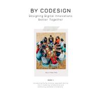By CoDesign: Designing Digital Innovations Better Together: 1