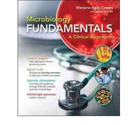 By Cowan, Marjorie Kelly ( Author ) [ Microbiology Fundamentals with Connect Access Code: A Clinical Approach By Feb-2012 Paperback