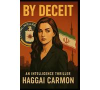 BY DECEIT: AN INTELLIGENCE THRILLER