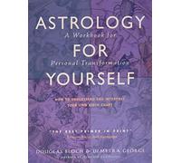 [by Demetra George]Astrology for Yourself: How to Understand and Interpret Your Own Birth Chart (Paperback)【2006】