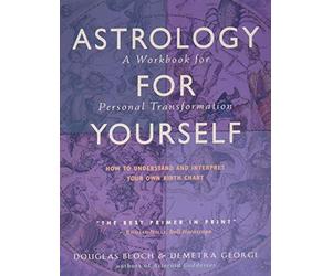 [by Demetra George]Astrology for Yourself: How to Understand and Interpret Your Own Birth Chart (Paperback)【2006】